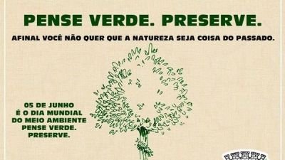05 de Junho - Dia Mundial do Meio Ambiente