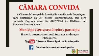 Convite para 05ª Sessão Extraordinária da 4ª Sessão Legislativa da 15ª Legislatura